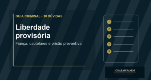 Capa do guia 10 dúvidas sobre liberdade provisória