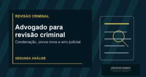 Capa do artigo Quando procurar advogado para revisão criminal?