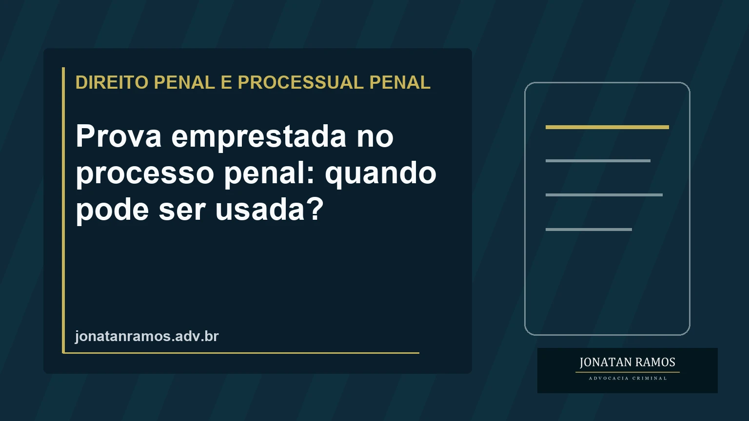 Envelope de evidência transferido entre dois autos representa prova emprestada e preservação da origem