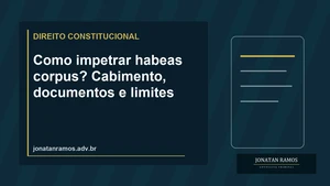 Documentos e caminho iluminado representam o habeas corpus contra restrição ilegal
